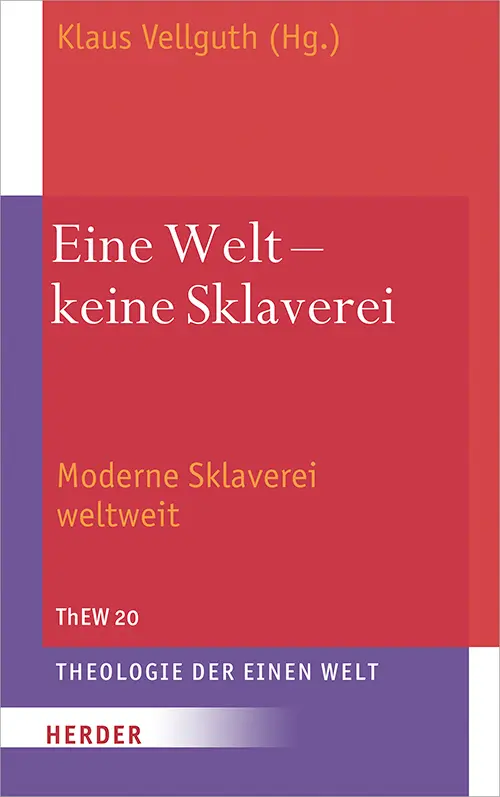 Cover: 9783451393204 | Eine Welt - keine Sklaverei | Moderne Sklaverei weltweit | Vellguth