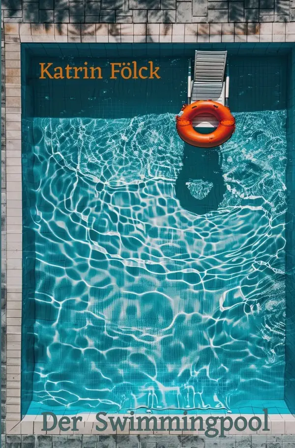 Cover: 9783565553204 | Der Swimmingpool | DE | Katrin Fölck | Taschenbuch | 120 S. | Deutsch
