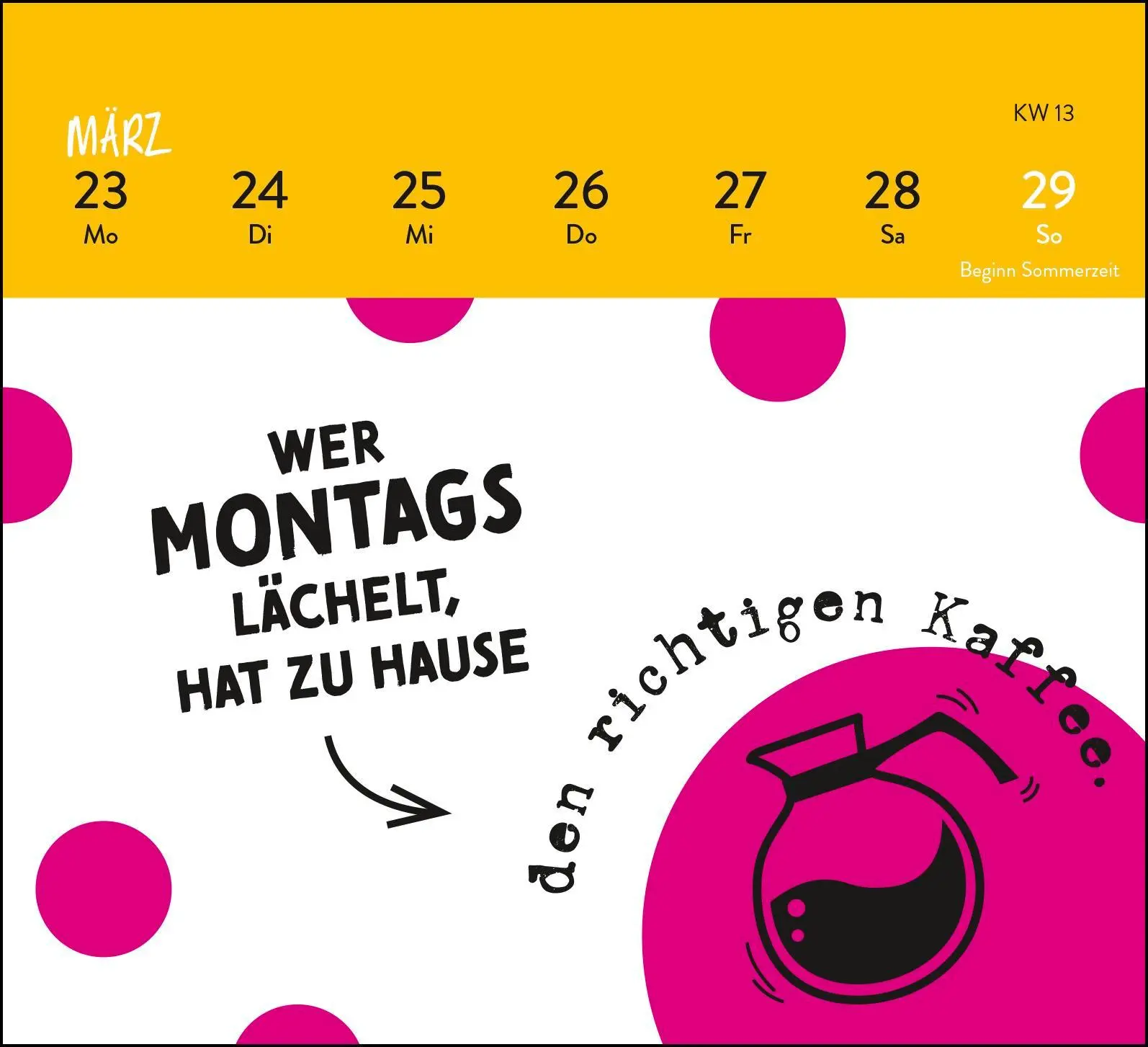 Bild: 4036442013304 | Mini-Wochenkalender 2026: Die 3 M des Grauens: Montag. Müde. Menschen.