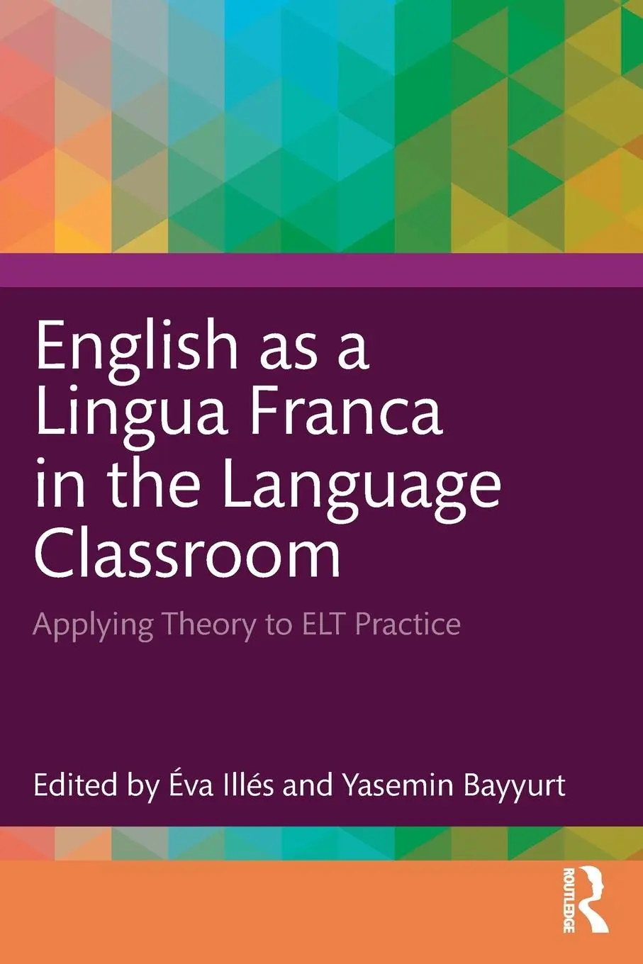 Cover: 9781032193304 | English as a Lingua Franca in the Language Classroom | Illés (u. a.)