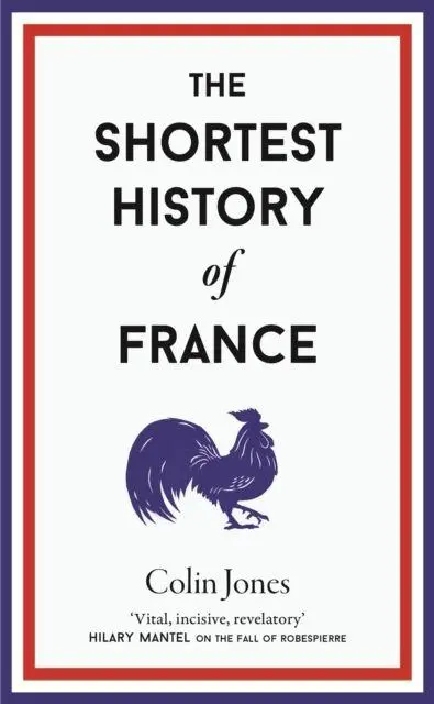 Cover: 9781913083304 | The Shortest History of France | Colin Jones | Buch | Englisch | 2025