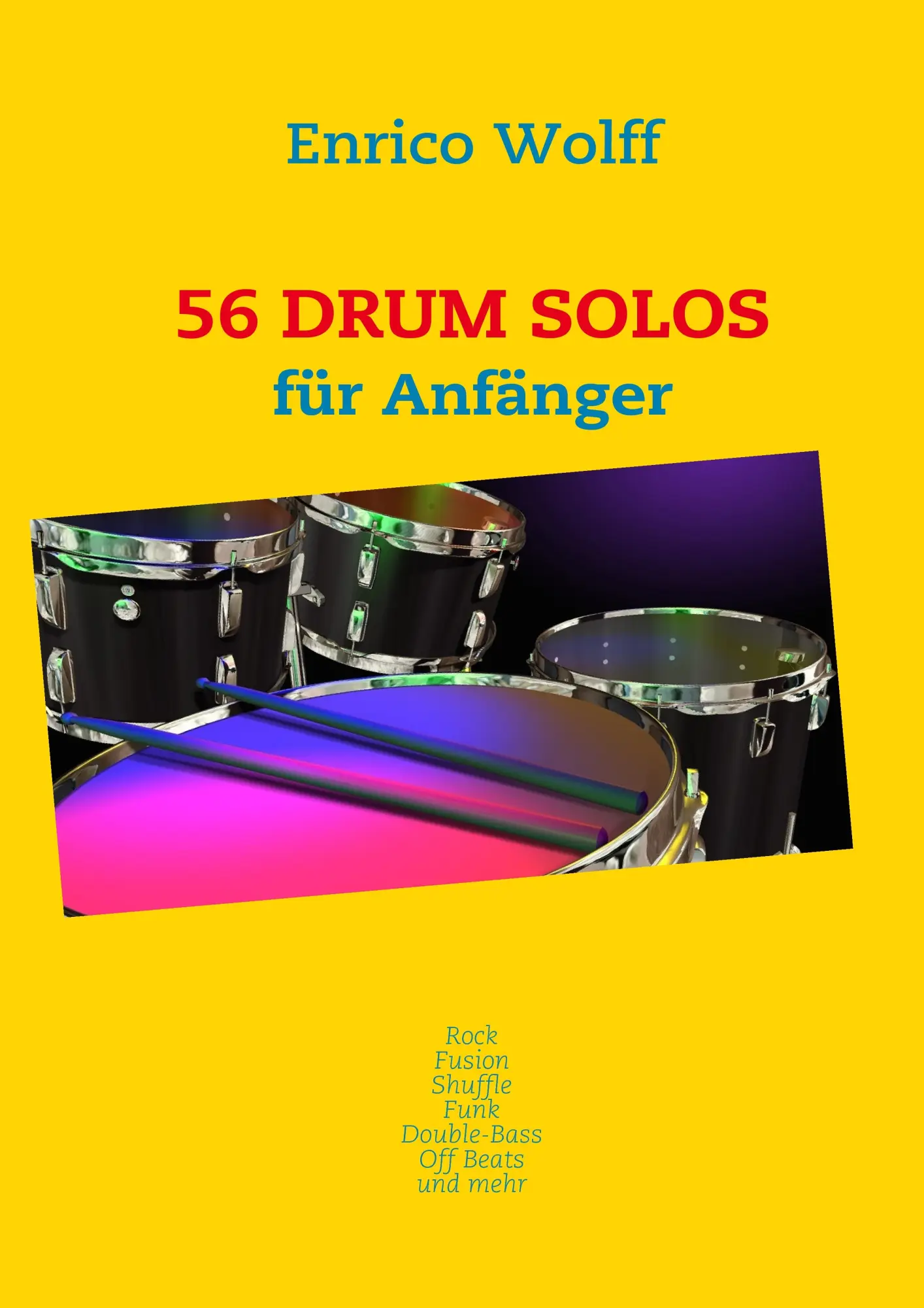 Cover: 9783839183304 | 56 Drum Solos | Enrico Wolff | Taschenbuch | 56 S. | Deutsch | 2010