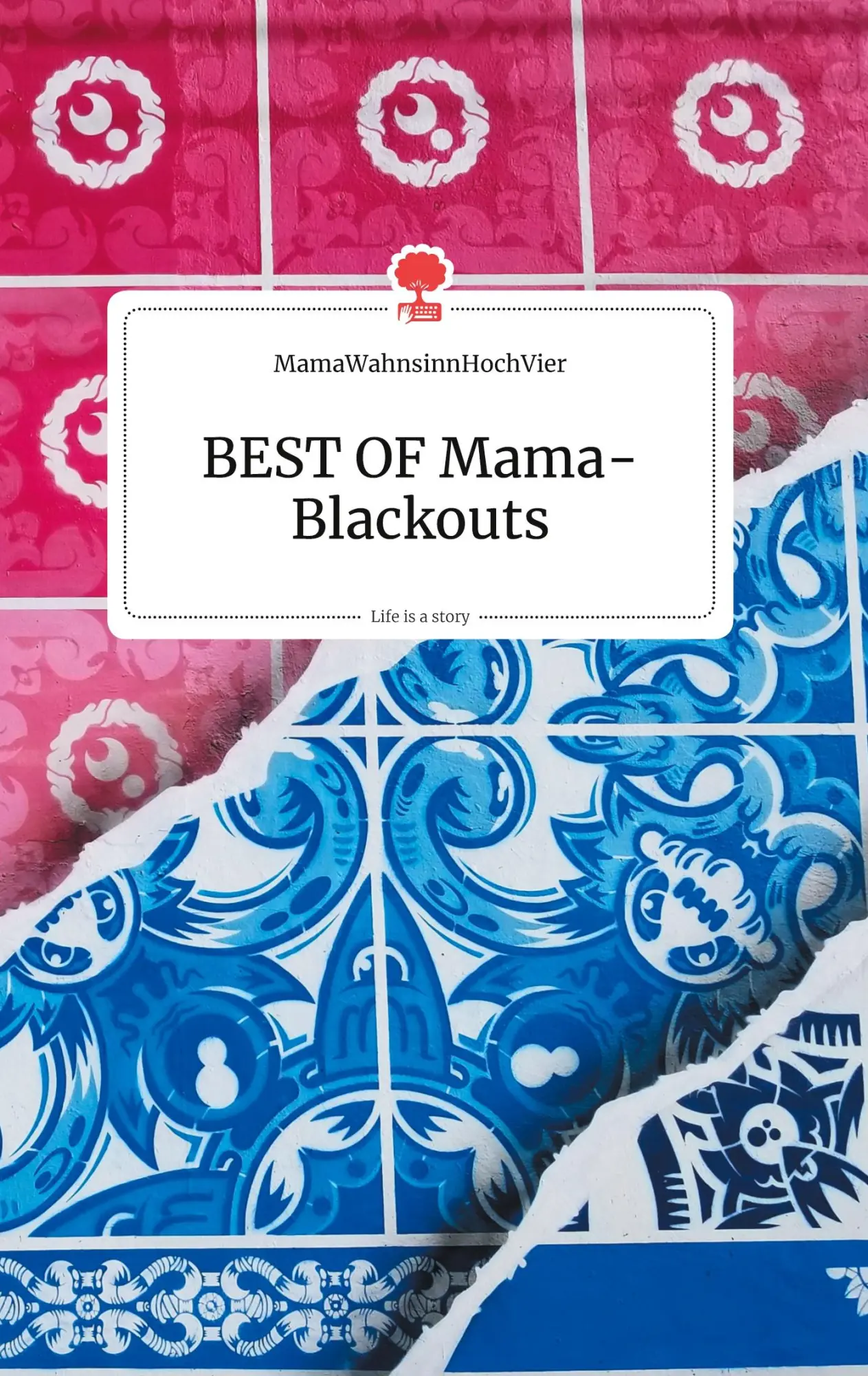 Cover: 9783990873304 | BEST OF Mama-Blackouts. Life is a Story - story.one | Buch | 80 S.