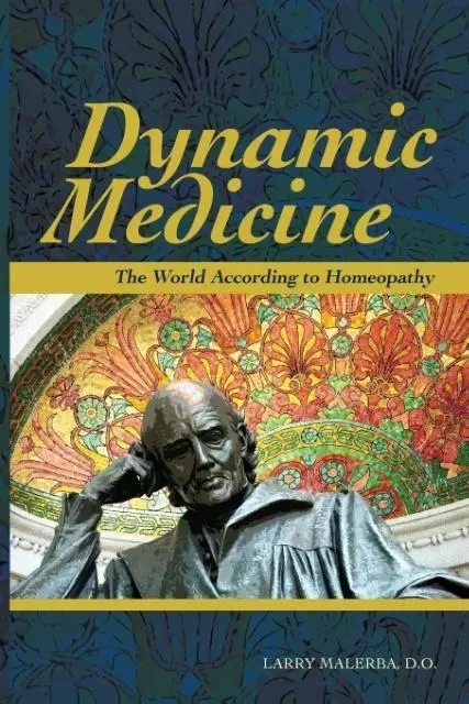 Cover: 9780998013404 | Dynamic Medicine | The World According to Homeopathy | Malerba | Buch