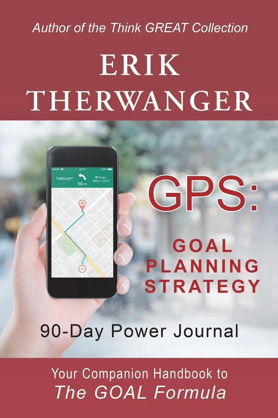 Cover: 9781982213404 | Gps | Goal Planning Strategy: 90-Day Power Journal | Erik Therwanger