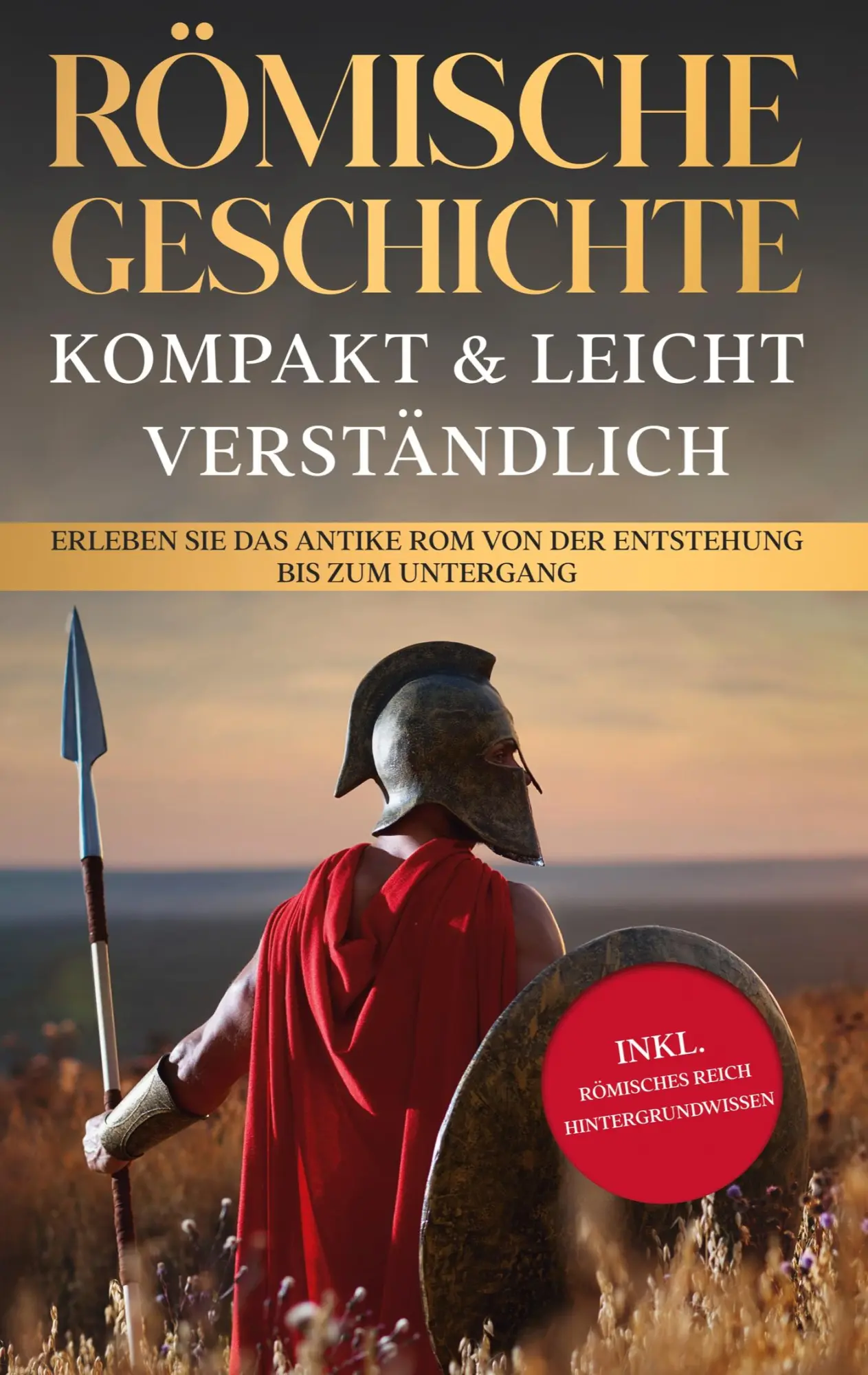 Cover: 9783754313404 | Römische Geschichte - kompakt &amp; leicht verständlich: Erleben Sie...