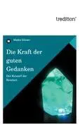 Cover: 9783842423404 | Die Kraft der guten Gedanken | Der Kristall der Reinheit | Stüven
