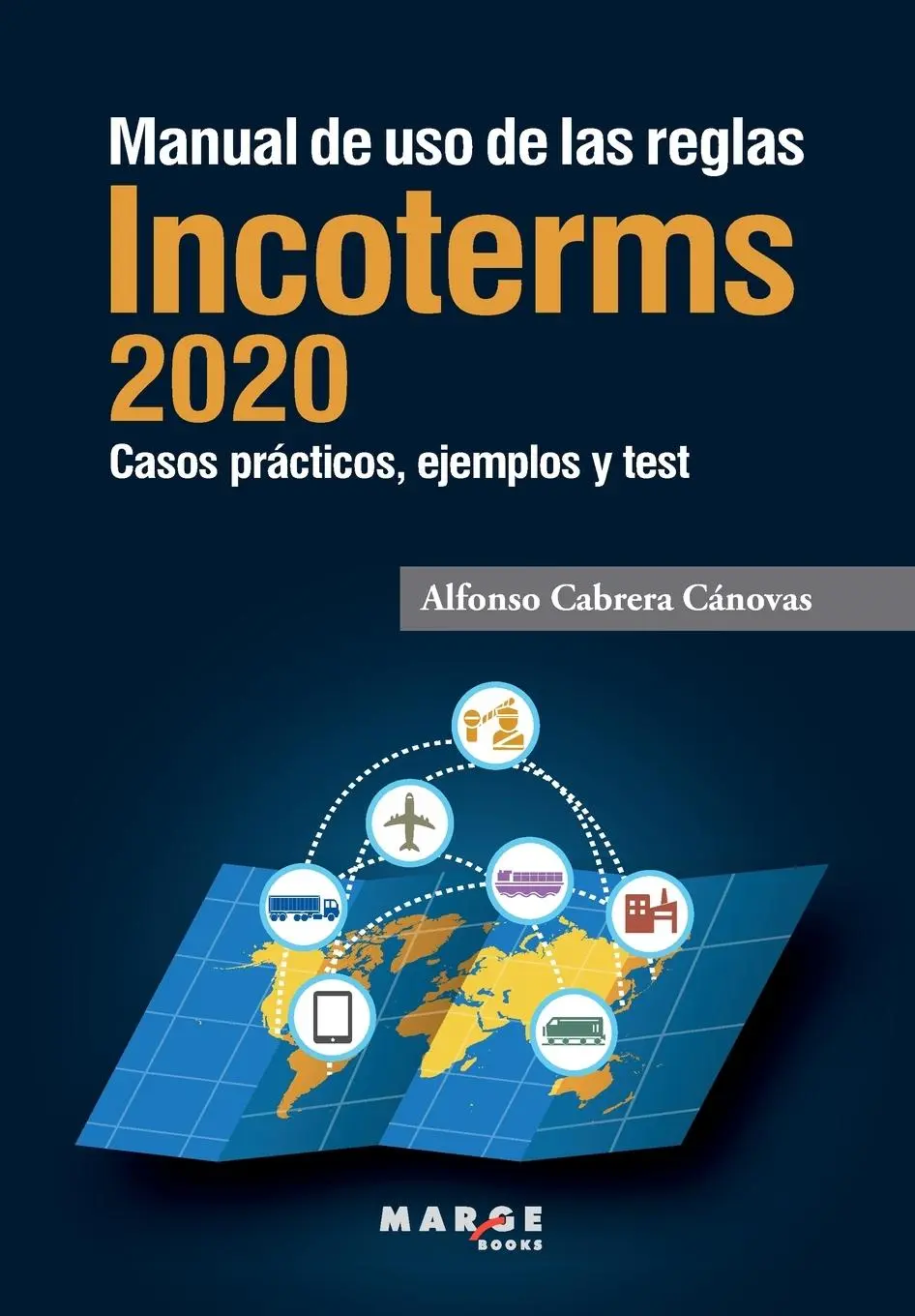 Cover: 9788417903404 | Manual de uso de las reglas Incoterms 2020 | Alfonso Cabrera Cánovas