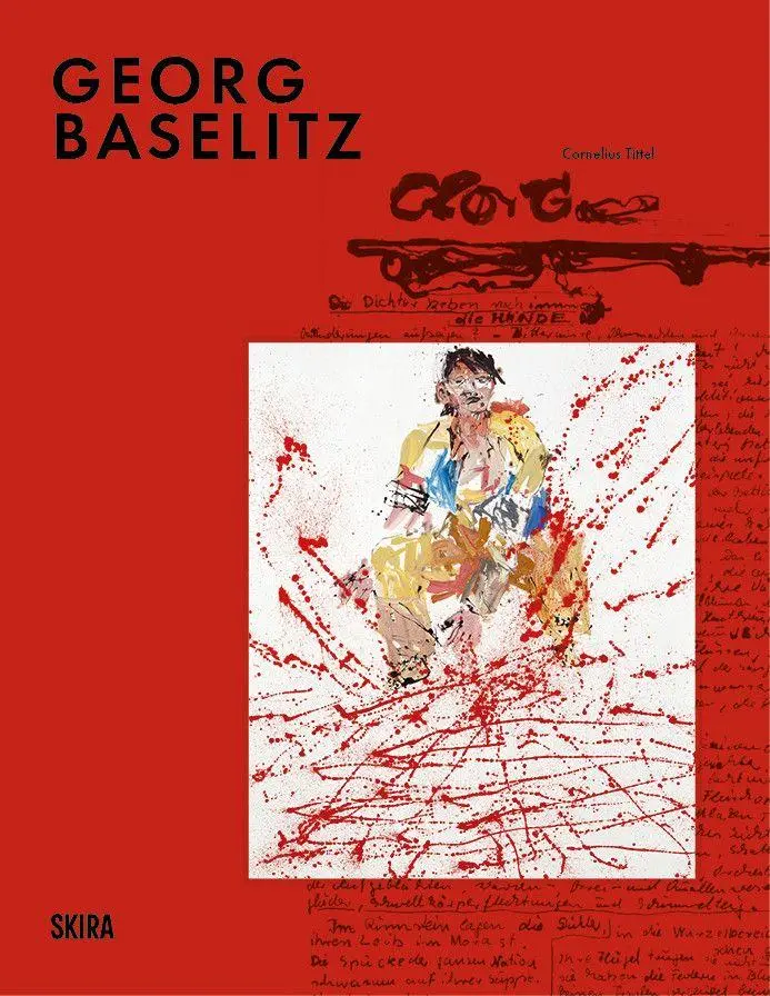 Cover: 9788857253404 | Georg Baselitz | Milestones: At the Heart of Creation | Meel Tamphanon