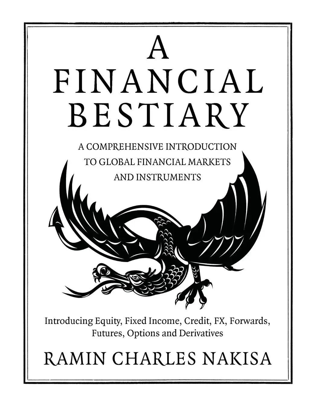 Cover: 9780956663504 | A Financial Bestiary | Ramin Charles Nakisa | Taschenbuch | Englisch