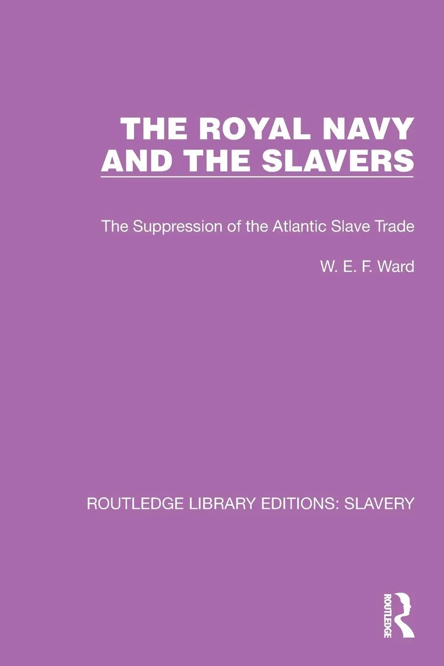 Cover: 9781032313504 | The Royal Navy and the Slavers | W. E. F. Ward | Taschenbuch | 2024
