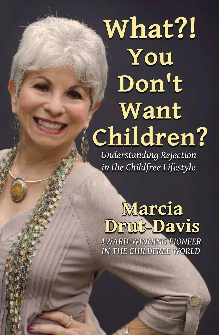 Cover: 9781646693504 | What?! You Don't Want Children? | Marcia Drut-Davis | Taschenbuch