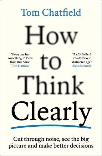 Cover: 9781805223504 | How to Think Clearly | Tom Chatfield | Taschenbuch | 384 S. | Englisch