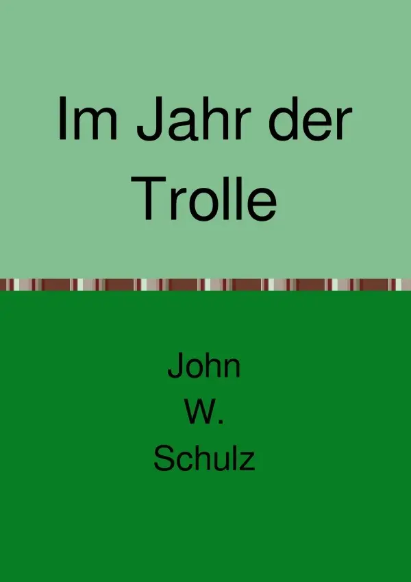 Cover: 9783754163504 | Im Jahr der Trolle | Eine Geschichte in zwei Teilen | Werner Schulz