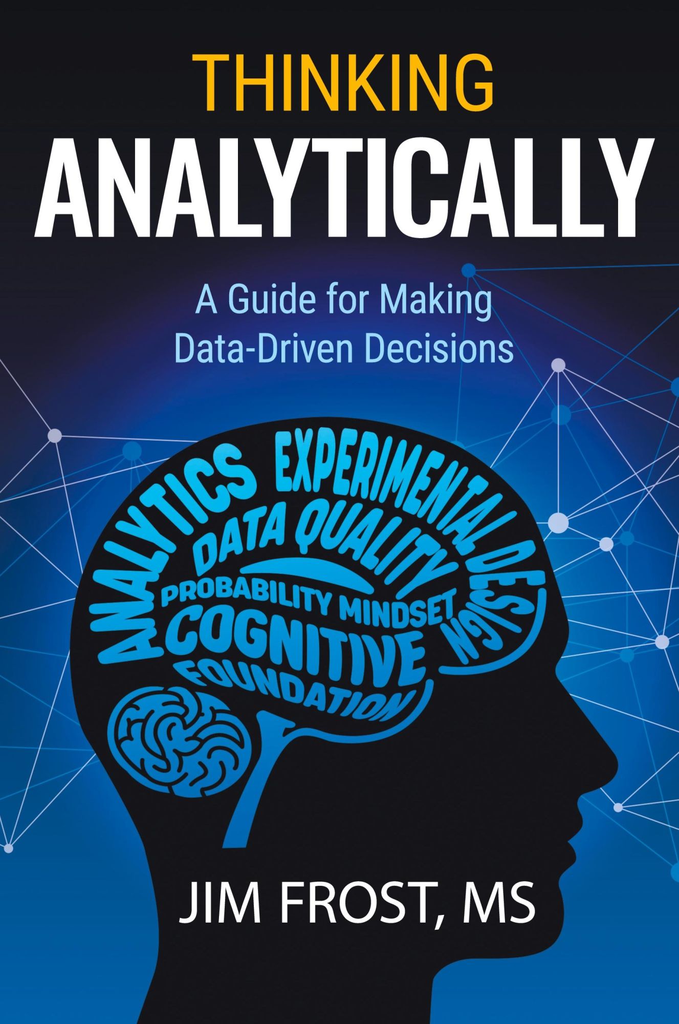Cover: 9798991193504 | Thinking Analytically | A Guide for Making Data-Driven Decisions