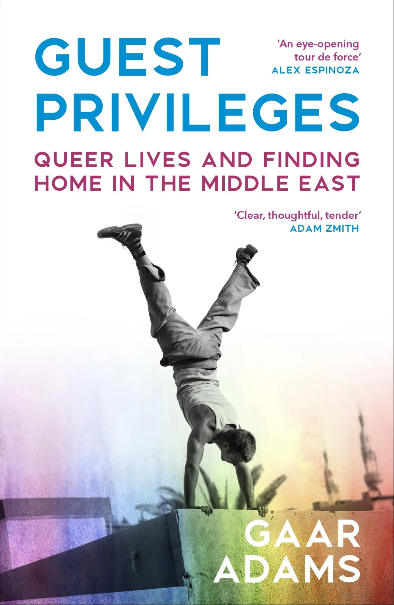 Cover: 9781529933604 | Guest Privileges | Queer Lives and Finding Home in the Middle East