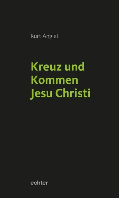 Cover: 9783429053604 | Kreuz und Kommen Jesu Christi | Kurt Anglet | Buch | 152 S. | Deutsch