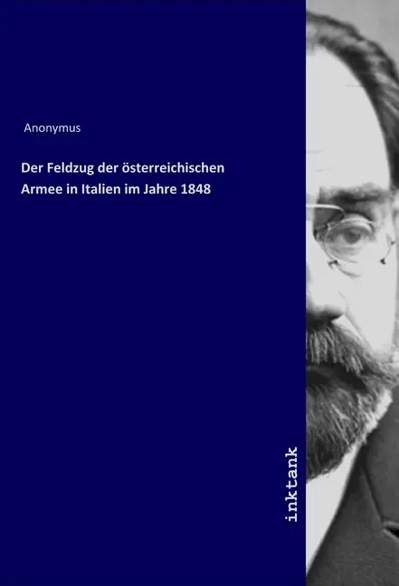 Cover: 9783747773604 | Der Feldzug der österreichischen Armee in Italien im Jahre 1848 | Bolf