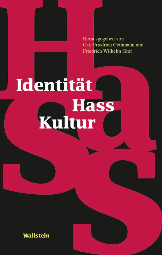 Cover: 9783835333604 | Identität - Hass - Kultur | Carl Friedrich Gethmann (u. a.) | Buch