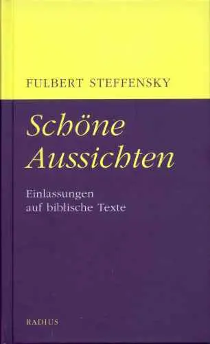 Cover: 9783871733604 | Schöne Aussichten | Einlassungen auf biblische Texte | Steffensky