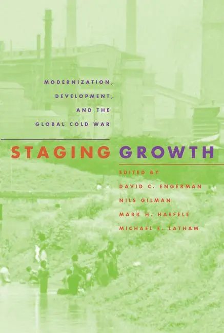 Cover: 9781558493704 | Staging Growth | David C Engerman (u. a.) | Taschenbuch | Englisch