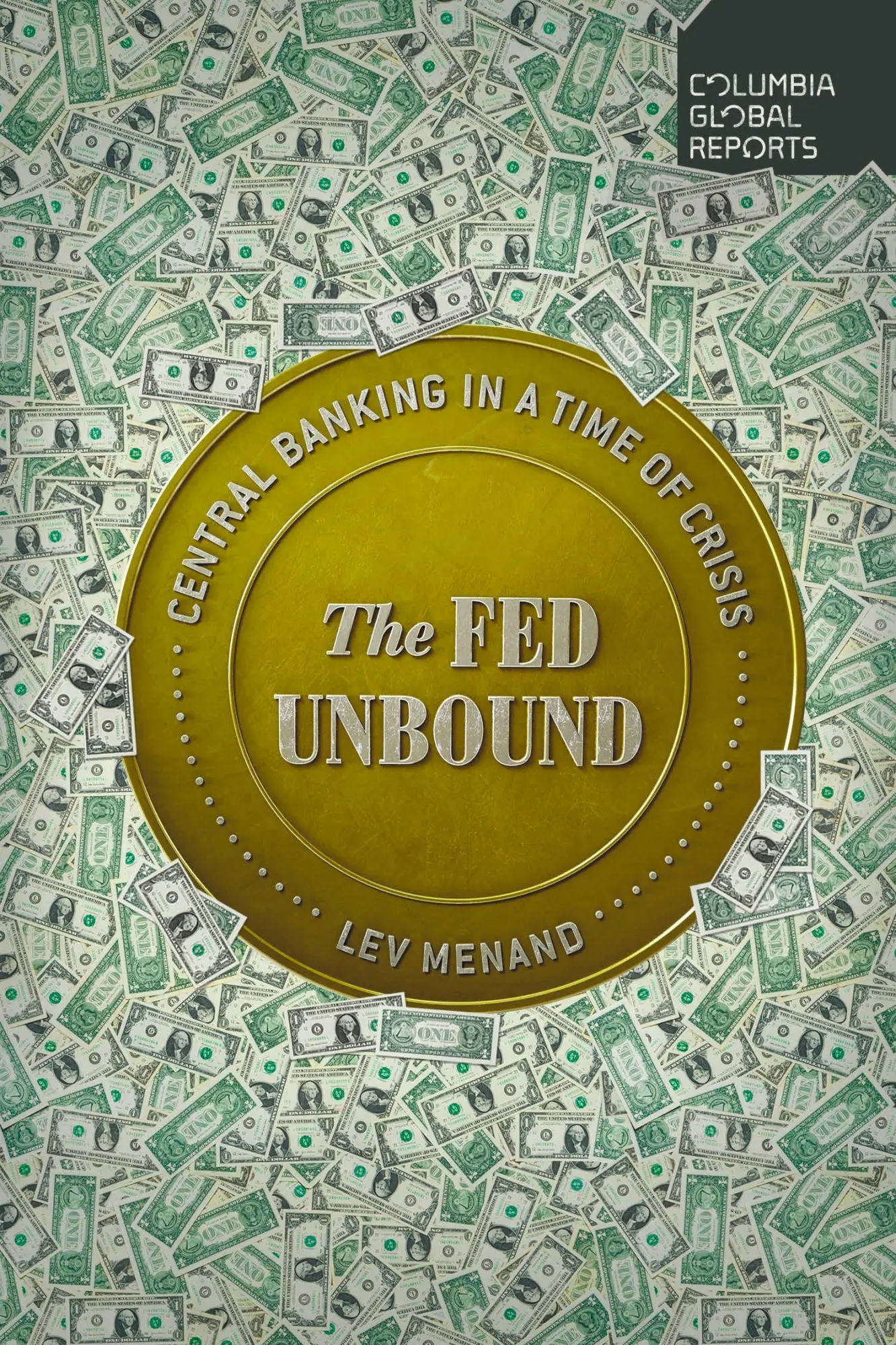 Cover: 9781735913704 | The Fed Unbound | Central Banking in a Time of Crisis | Lev Menand