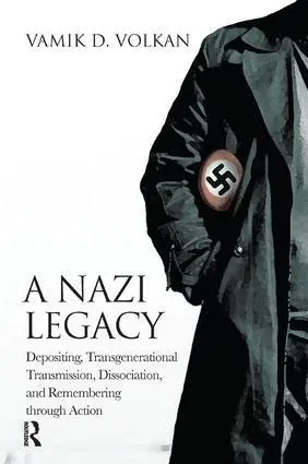 Cover: 9781782203704 | A Nazi Legacy | Vamik D Volkan | Taschenbuch | Englisch | 2015