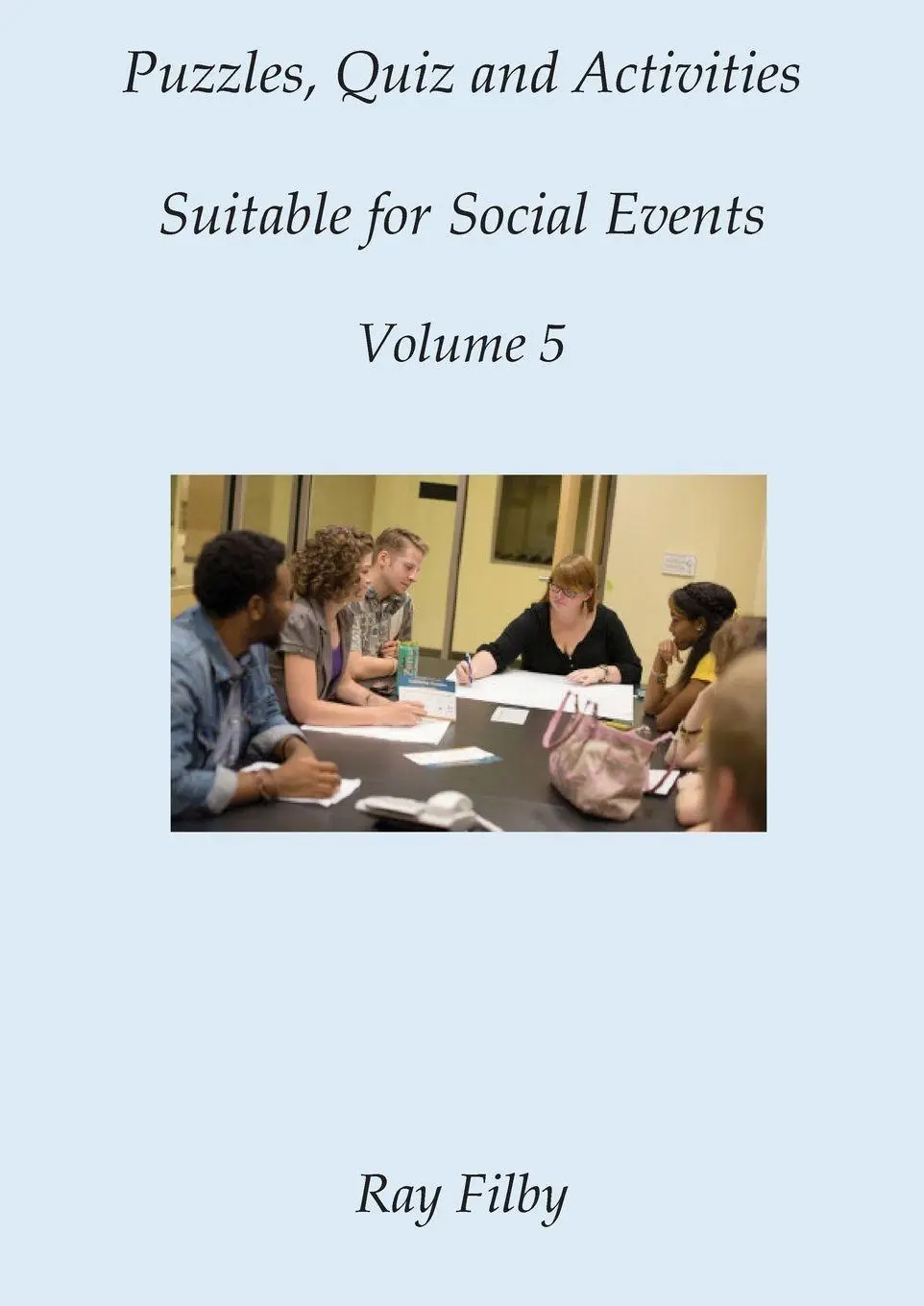Cover: 9781838043704 | Puzzles, Quiz and Activities suitable for Social Events Volume 5
