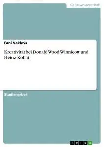 Cover: 9783668013704 | Kreativität bei Donald Wood Winnicott und Heinz Kohut | Fani Vakleva