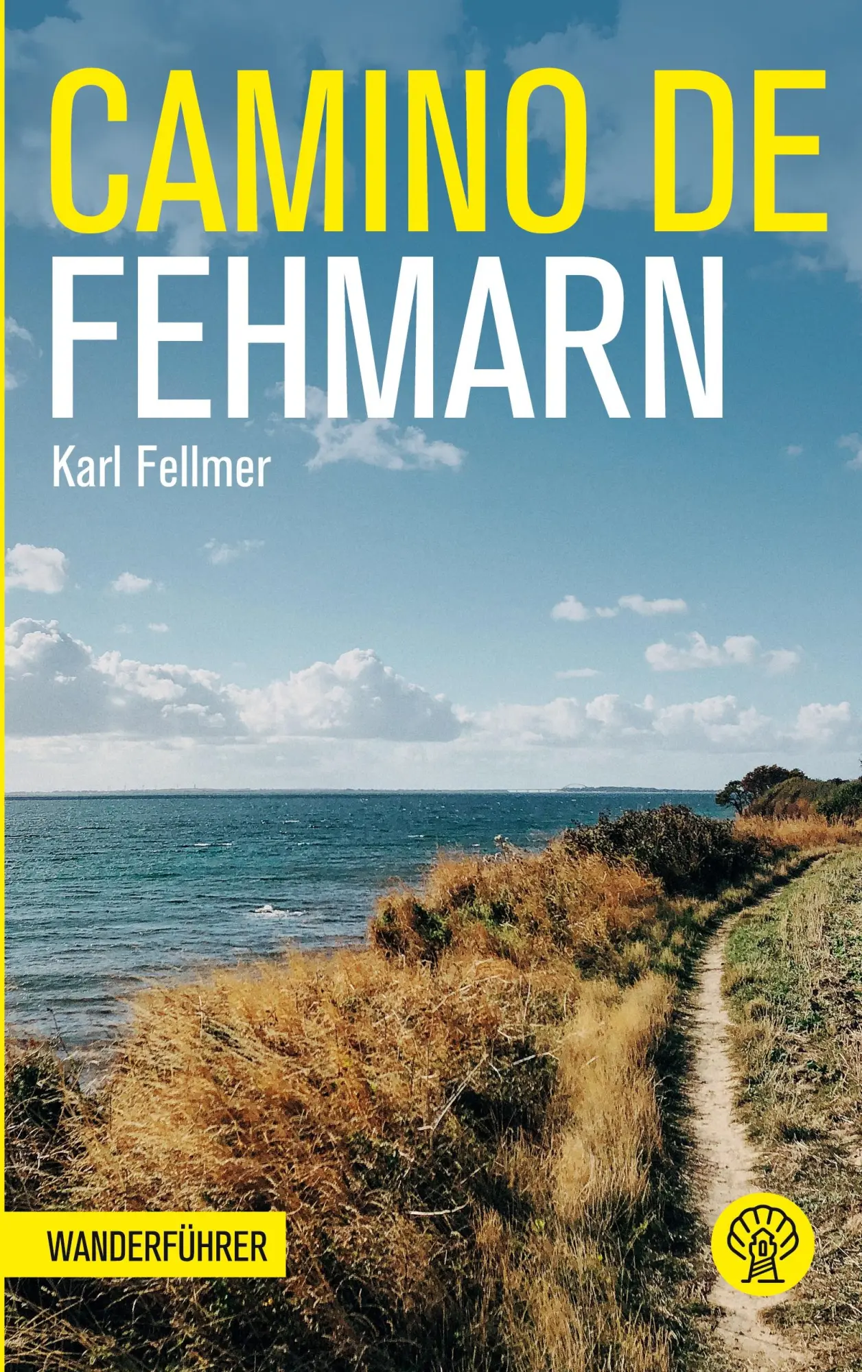 Cover: 9783696353704 | Camino de Fehmarn | Auszeit am Meer | Karl Fellmer | Taschenbuch