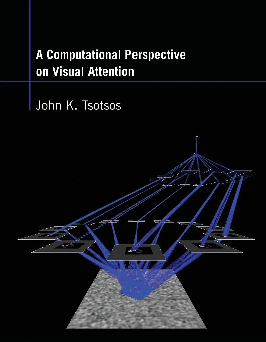 Cover: 9780262543804 | A Computational Perspective on Visual Attention | John K. Tsotsos