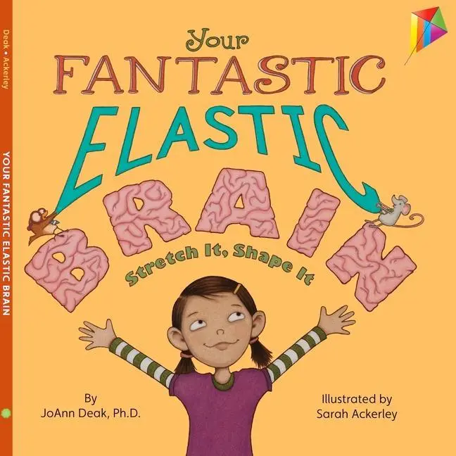 Cover: 9780982993804 | Your Fantastic Elastic Brain | Stretch It, Shape It | Joann Deak