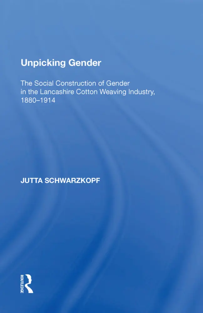Cover: 9781138623804 | Unpicking Gender | Jutta Schwarzkopf | Taschenbuch | Englisch | 2018