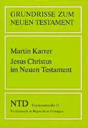 Cover: 9783525513804 | Jesus Christus im Neuen Testament | Martin Karrer | Taschenbuch | 1998