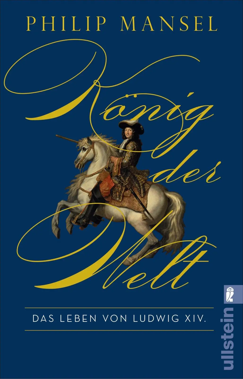 Cover: 9783548073804 | König der Welt | Philip Mansel | Taschenbuch | 944 S. | Deutsch | 2026