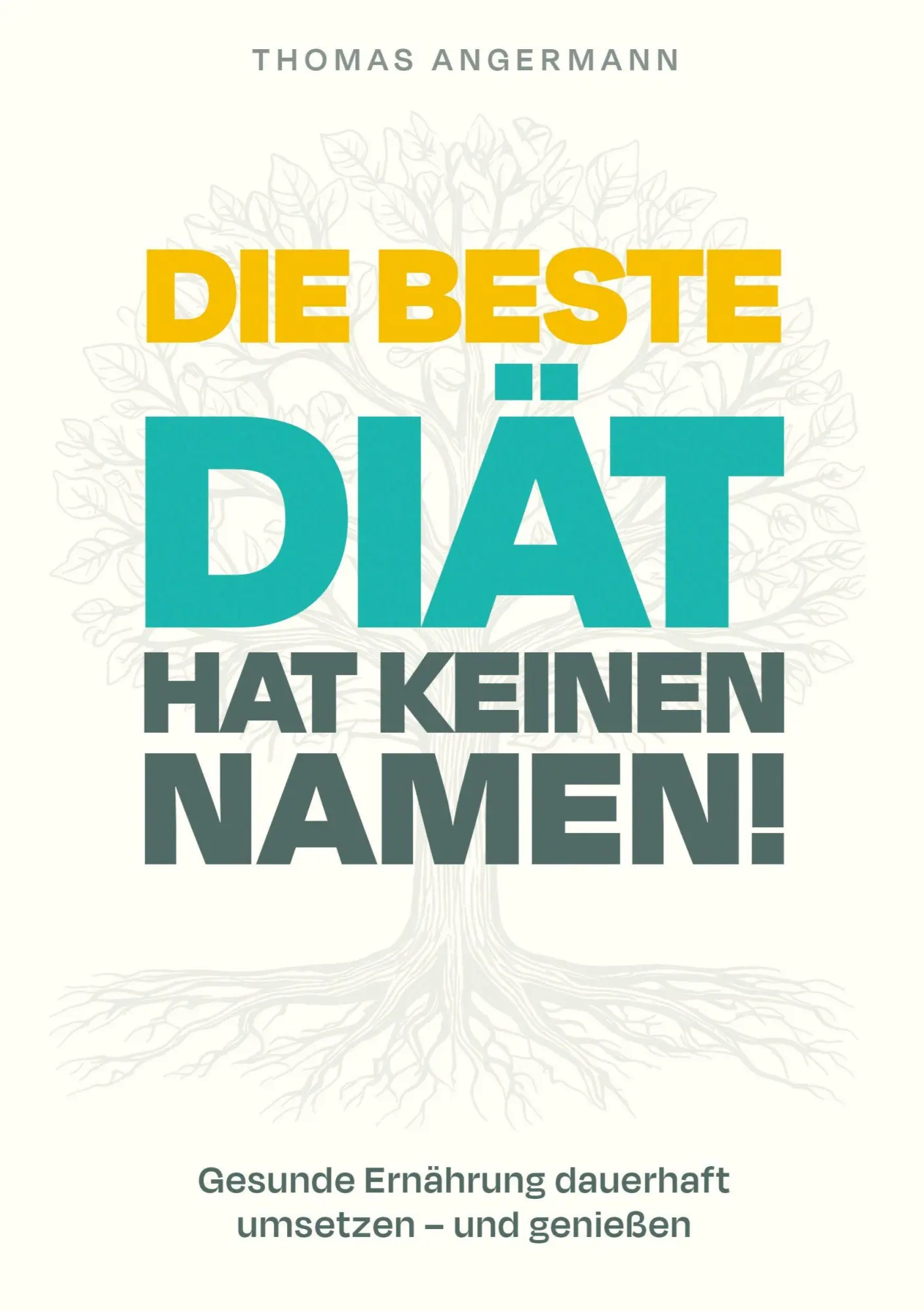 Cover: 9783695733804 | Die beste Diät hat keinen Namen | Thomas Angermann | Taschenbuch