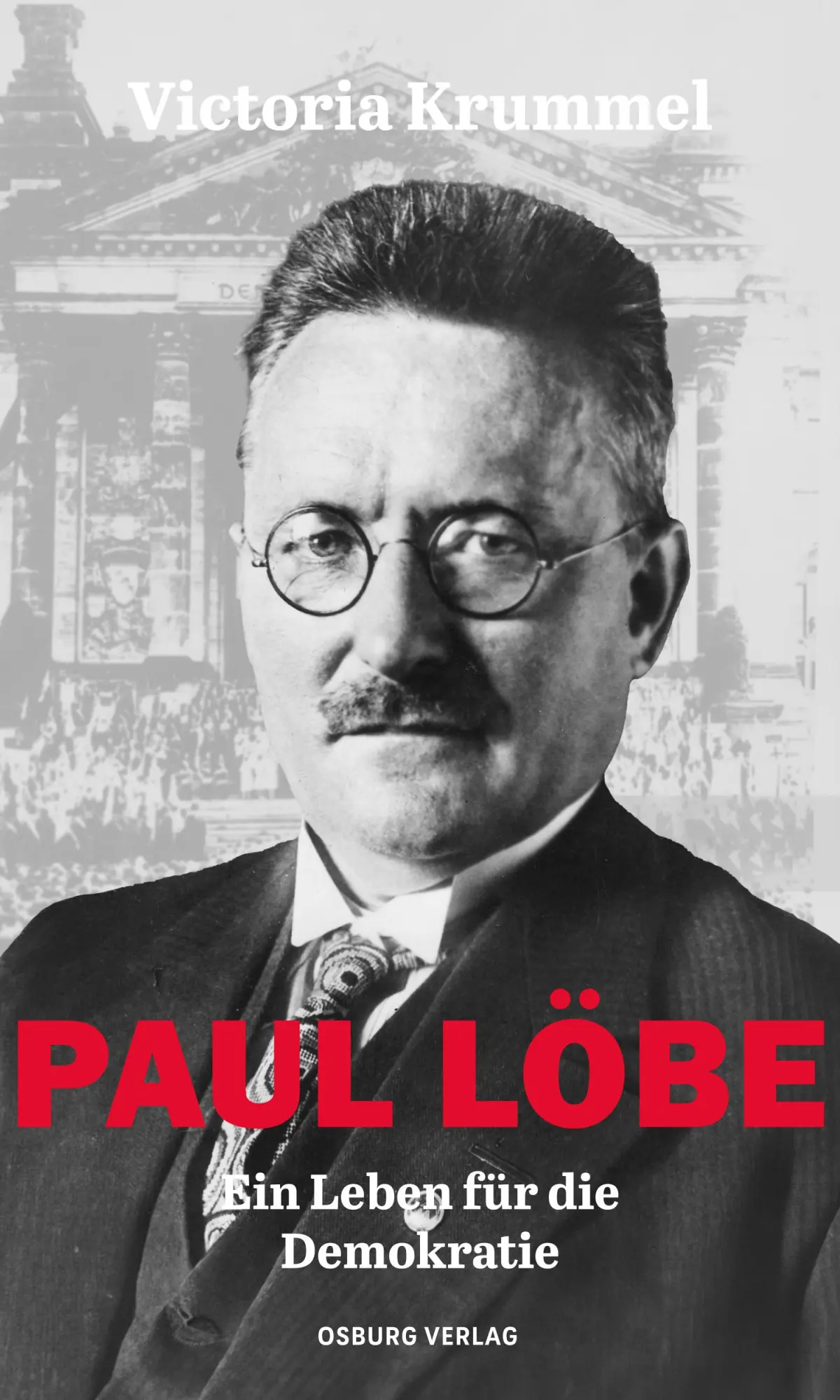 Cover: 9783955103804 | Paul Löbe | Ein Leben für die Demokratie | Victoria Krummel | Buch