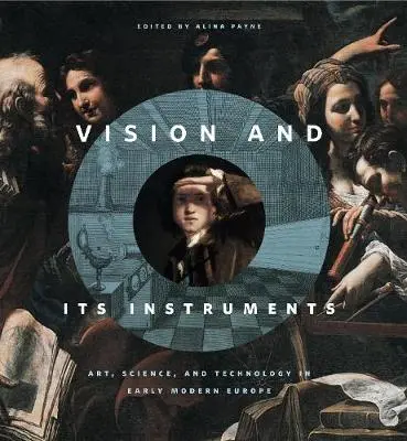 Cover: 9780271063904 | Vision and Its Instruments – Art, Science, and Technology in Early...