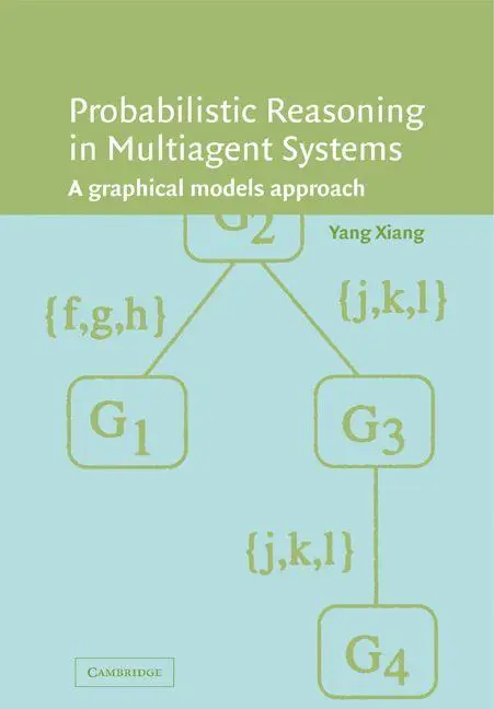 Cover: 9780521153904 | Probabilistic Reasoning in Multiagent Systems | Yang Xiang | Buch