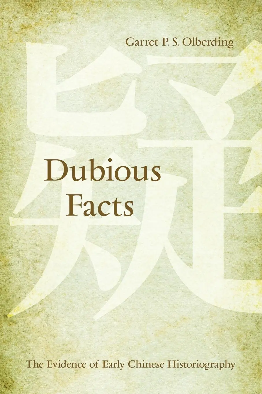 Cover: 9781438443904 | Dubious Facts | The Evidence of Early Chinese Historiography | Buch