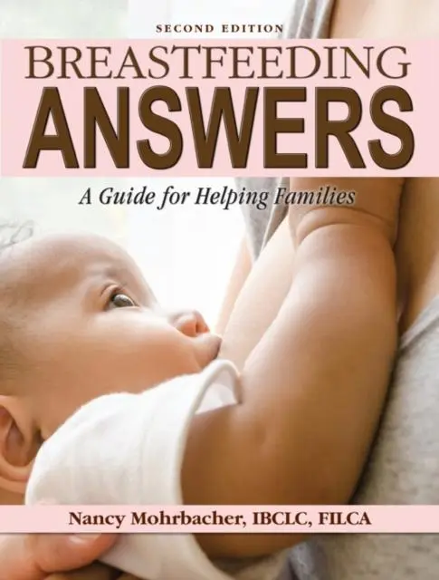 Cover: 9781734523904 | Breastfeeding Answers: A guide to helping Families 2e | Mohrbacher