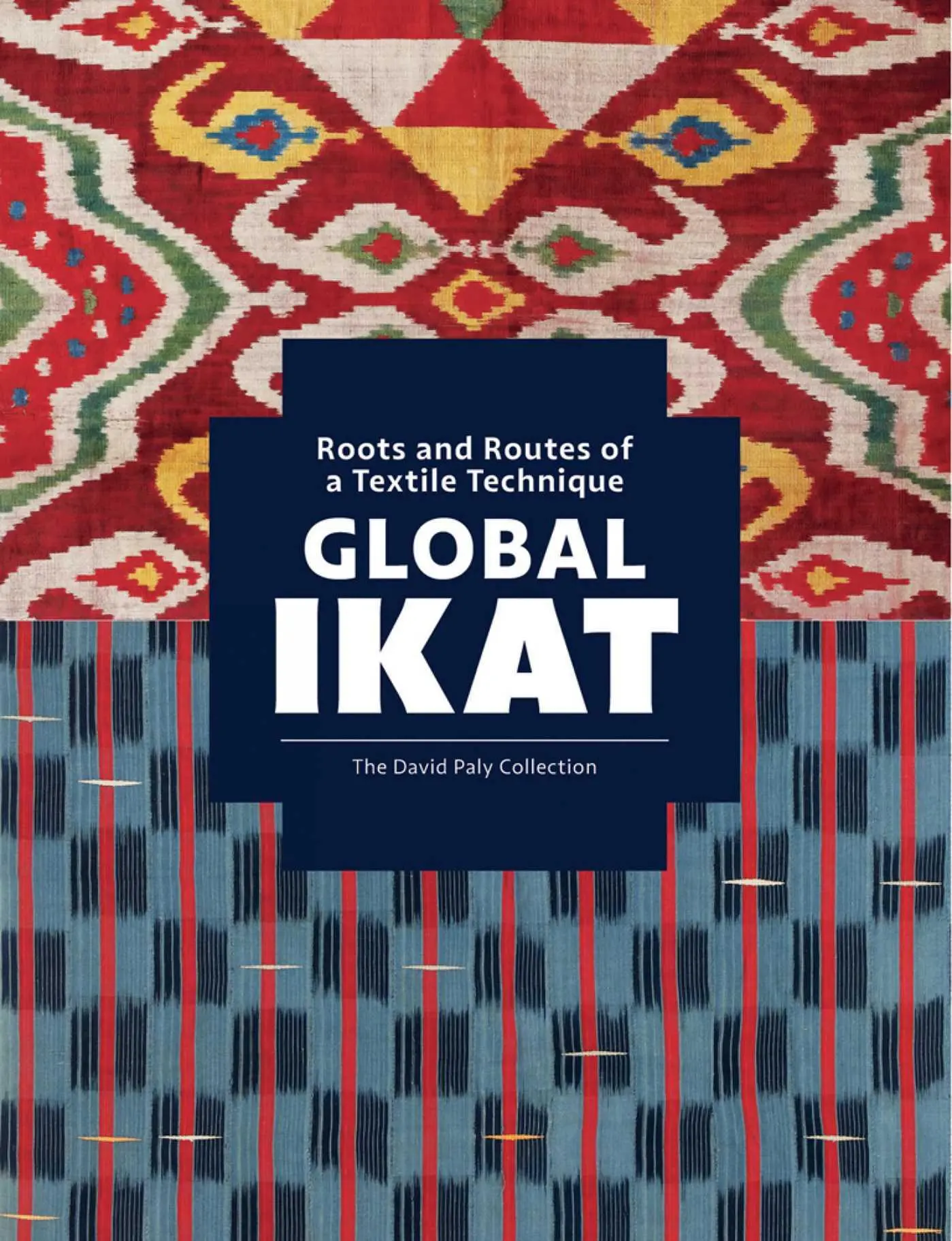 Cover: 9781898113904 | Global Ikat | Roots and Routes of a Textile Technique | Rosemary Crill