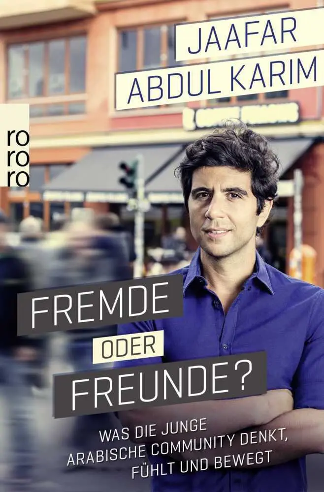 Cover: 9783499633904 | Fremde oder Freunde? | Jaafar Abdul Karim | Taschenbuch | 320 S.