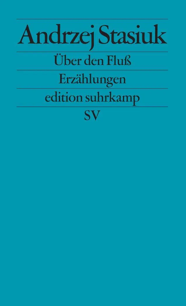 Cover: 9783518123904 | Über den Fluß | Erzählungen | Andrzej Stasiuk | Taschenbuch | 191 S.
