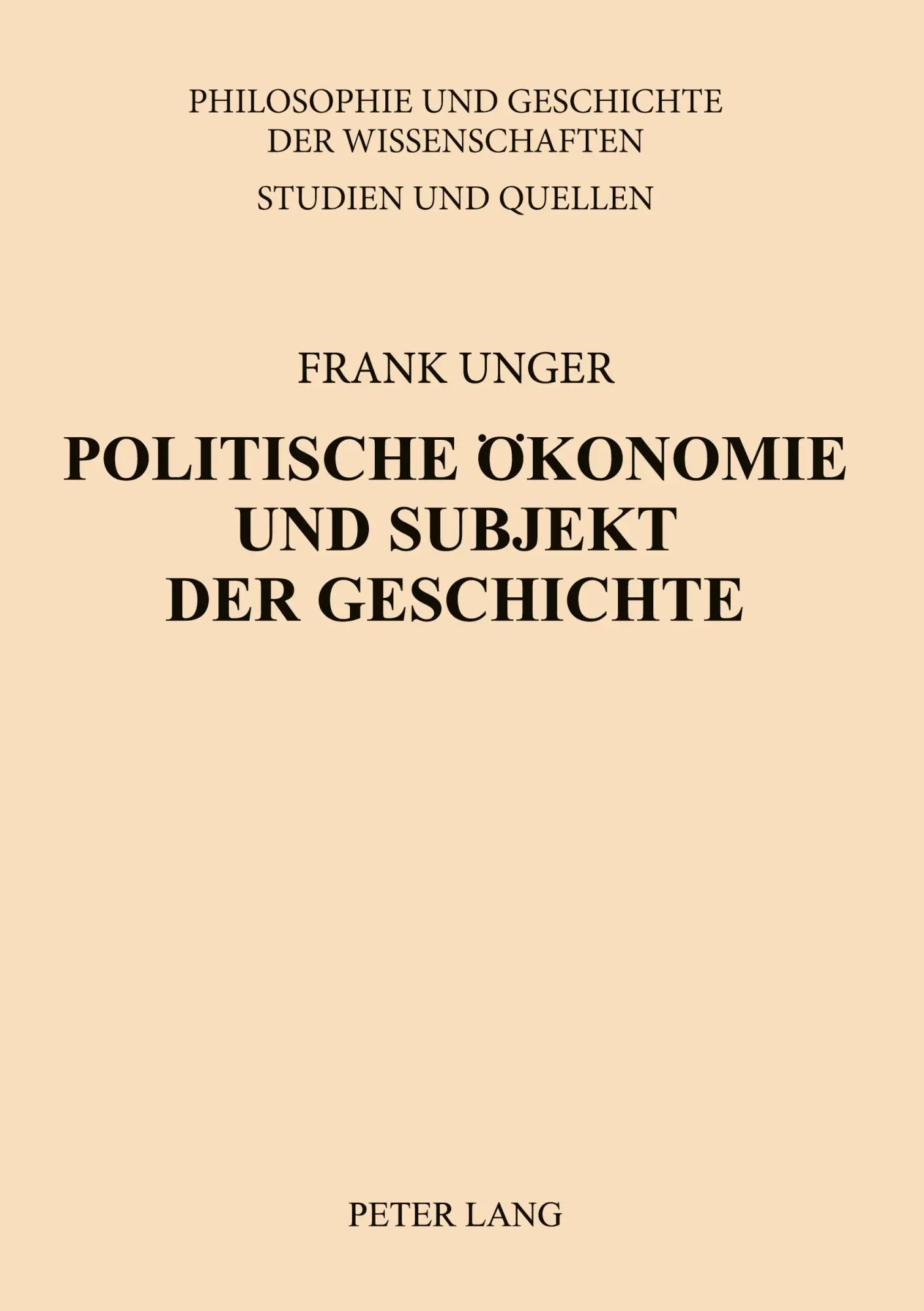 Politische Oekonomie Und Subjekt Der Geschichte: Empirie Und Humanismus ALS Voraussetzung Materialistischer Geschichtstheorie