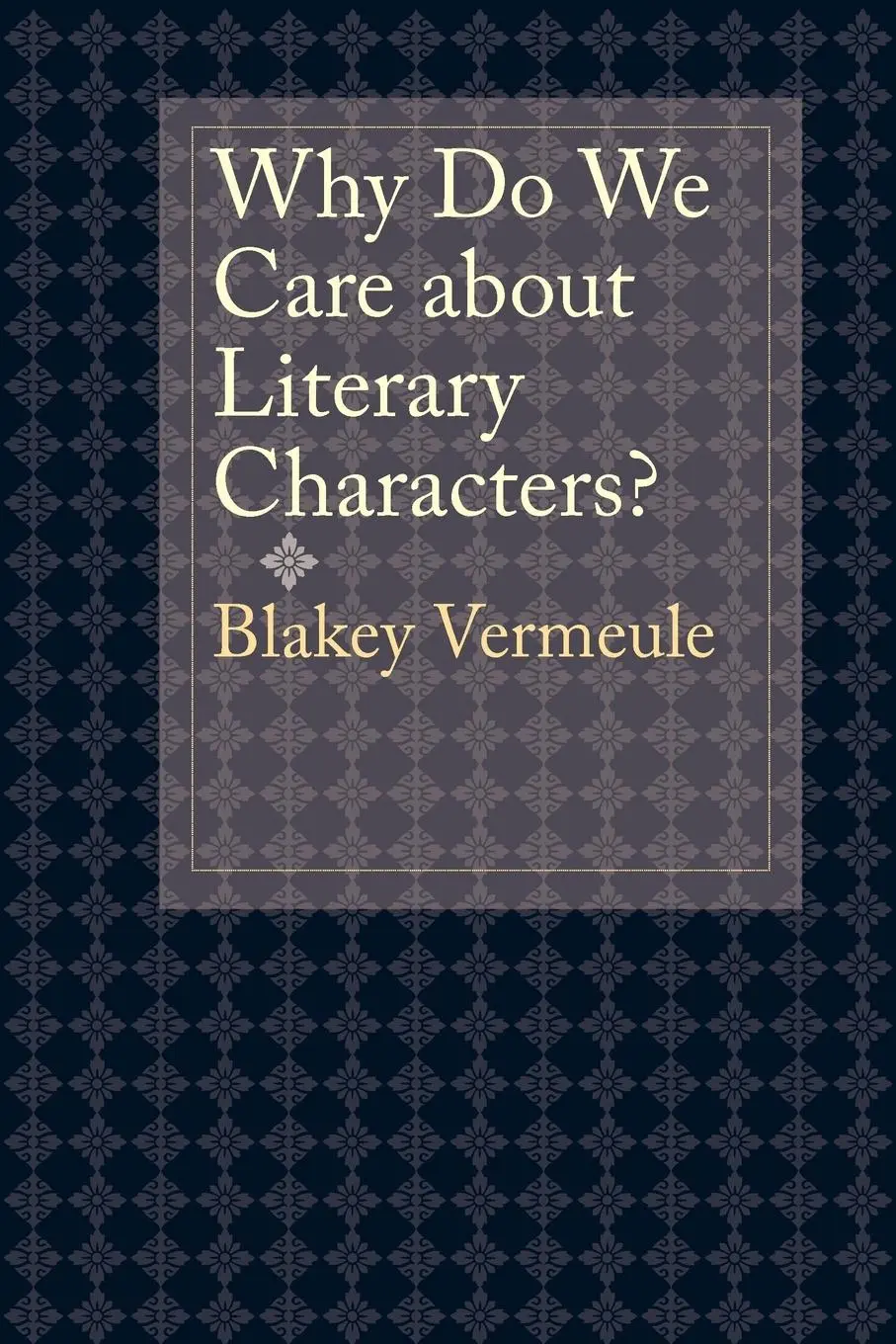 Cover: 9781421404004 | Why Do We Care about Literary Characters? | Blakey Vermeule | Buch