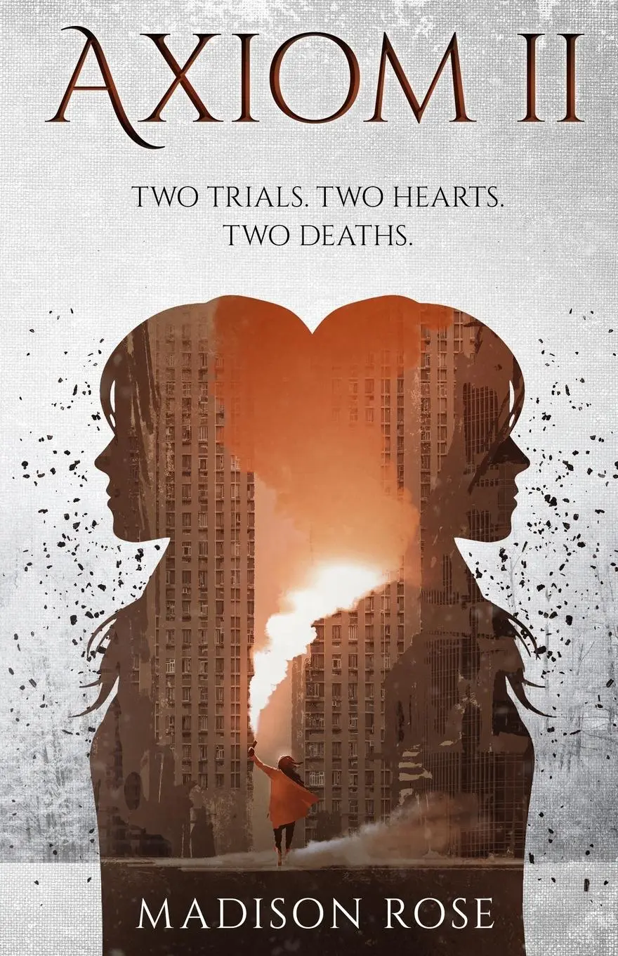 Cover: 9781763744004 | Axiom II | Two trials. Two hearts. Two deaths. | Madison Rose | Buch
