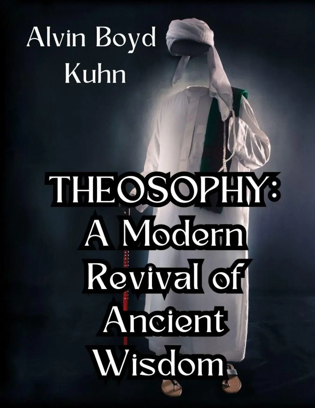 Cover: 9781998614004 | Theosophy | A Modern Revival of Ancient Wisdom | Alvin Boyd Kuhn