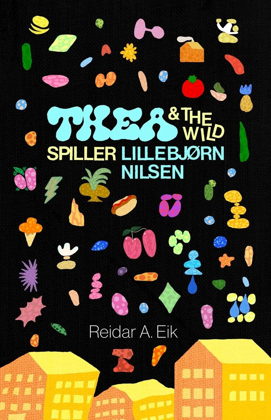 Cover: 9788269414004 | Thea &amp; The Wild - Spiller Lillebjørn Nilsen | Reidar A. Eik | Buch | ?