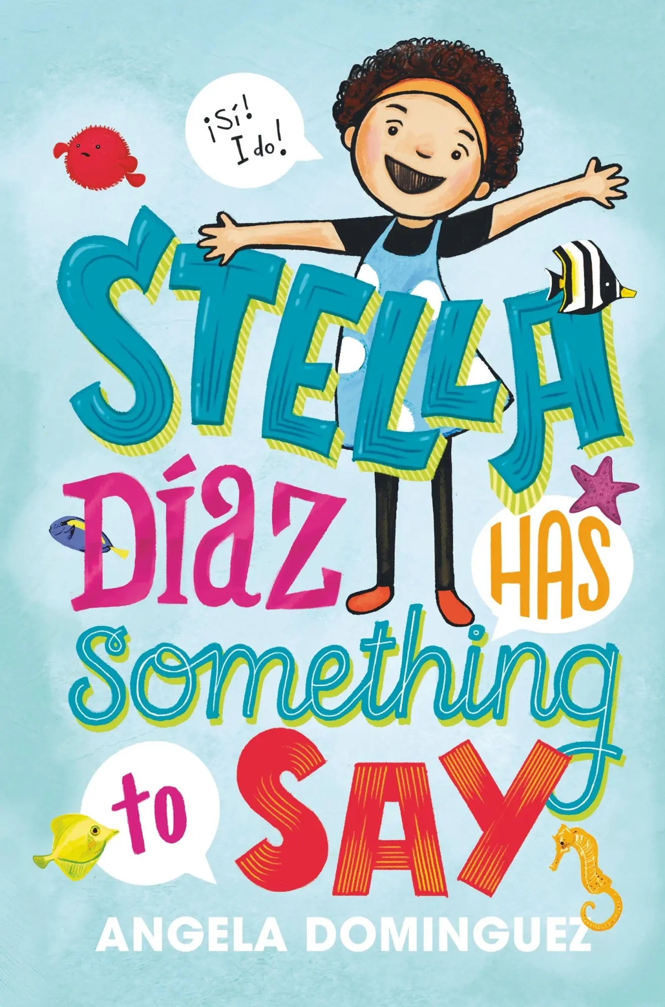 Cover: 9781250294104 | Stella Díaz Has Something to Say | Angela Dominguez | Taschenbuch